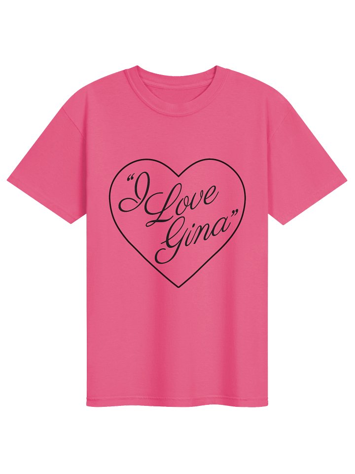 "I Love Gina" - Simple Graphic Tee product image (1)