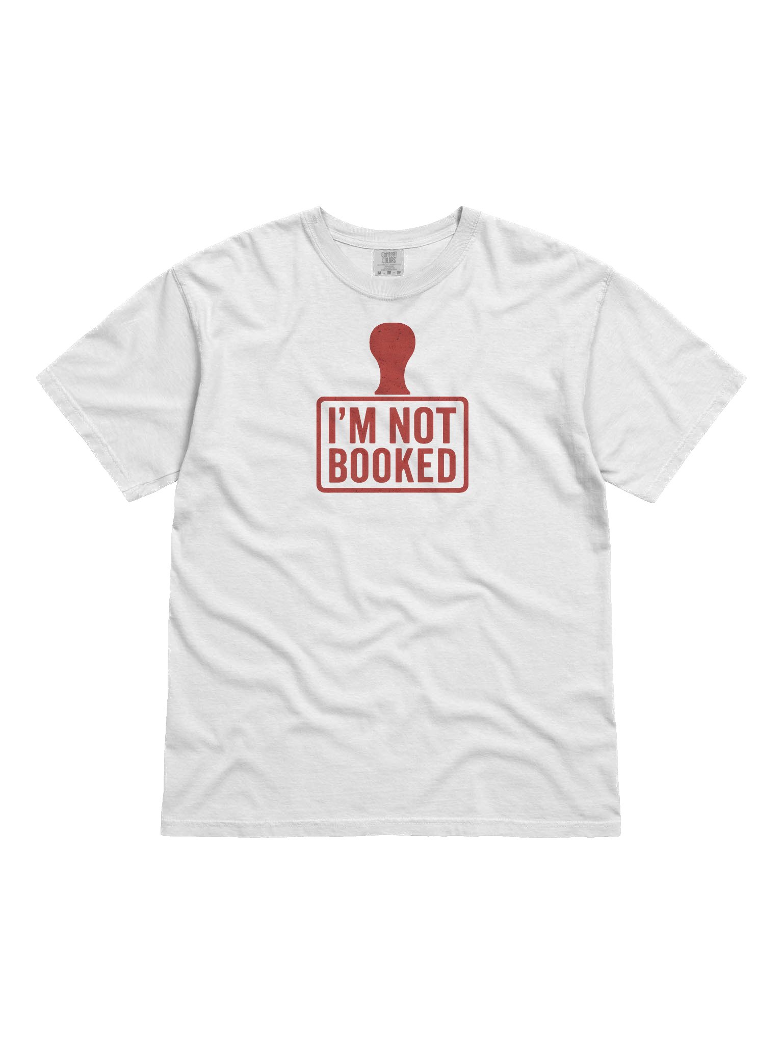 I'm Not Booked Stamp T-Shirt product image (1)