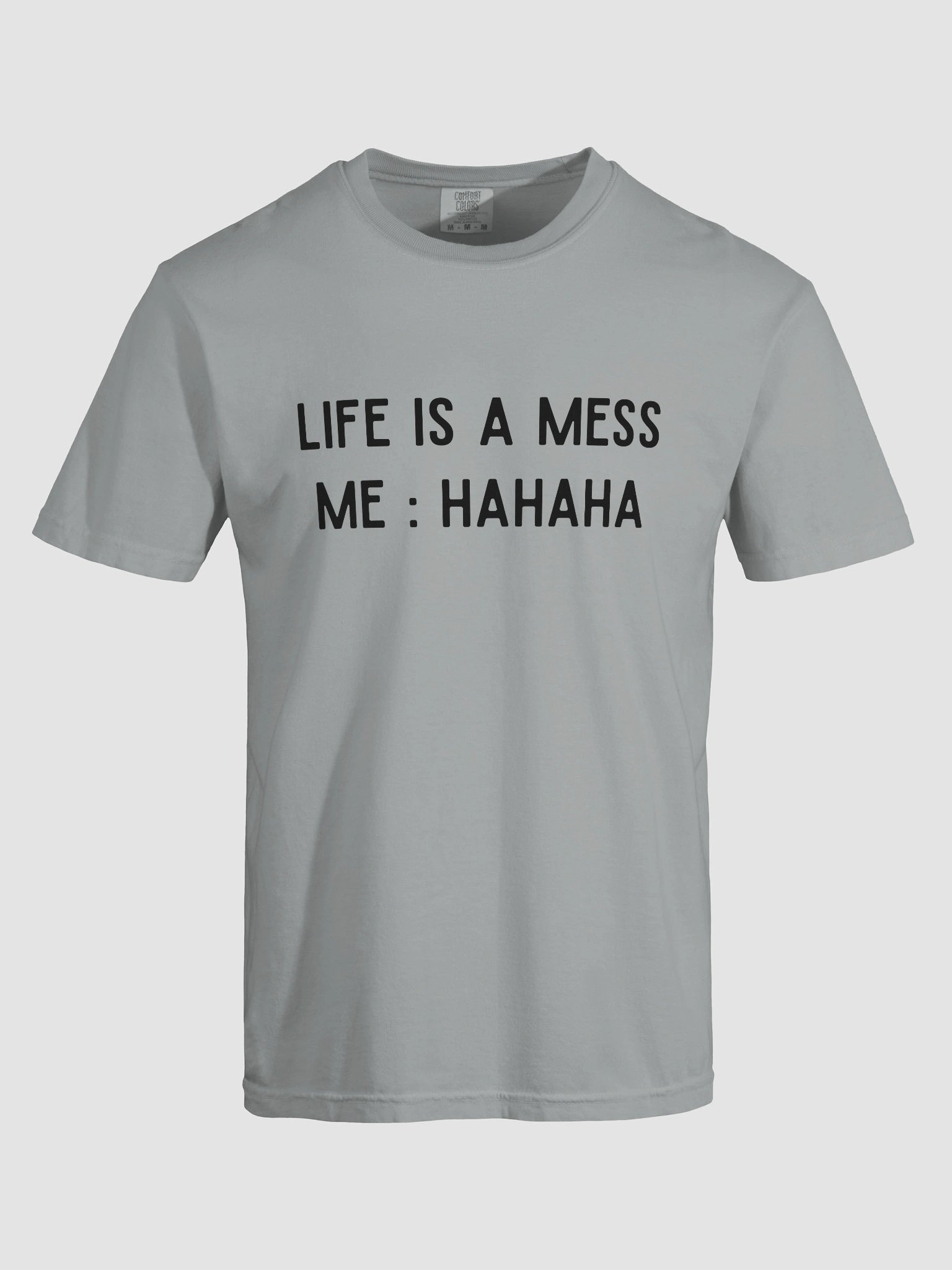 Life Is A Mess T-shirt product image (3)