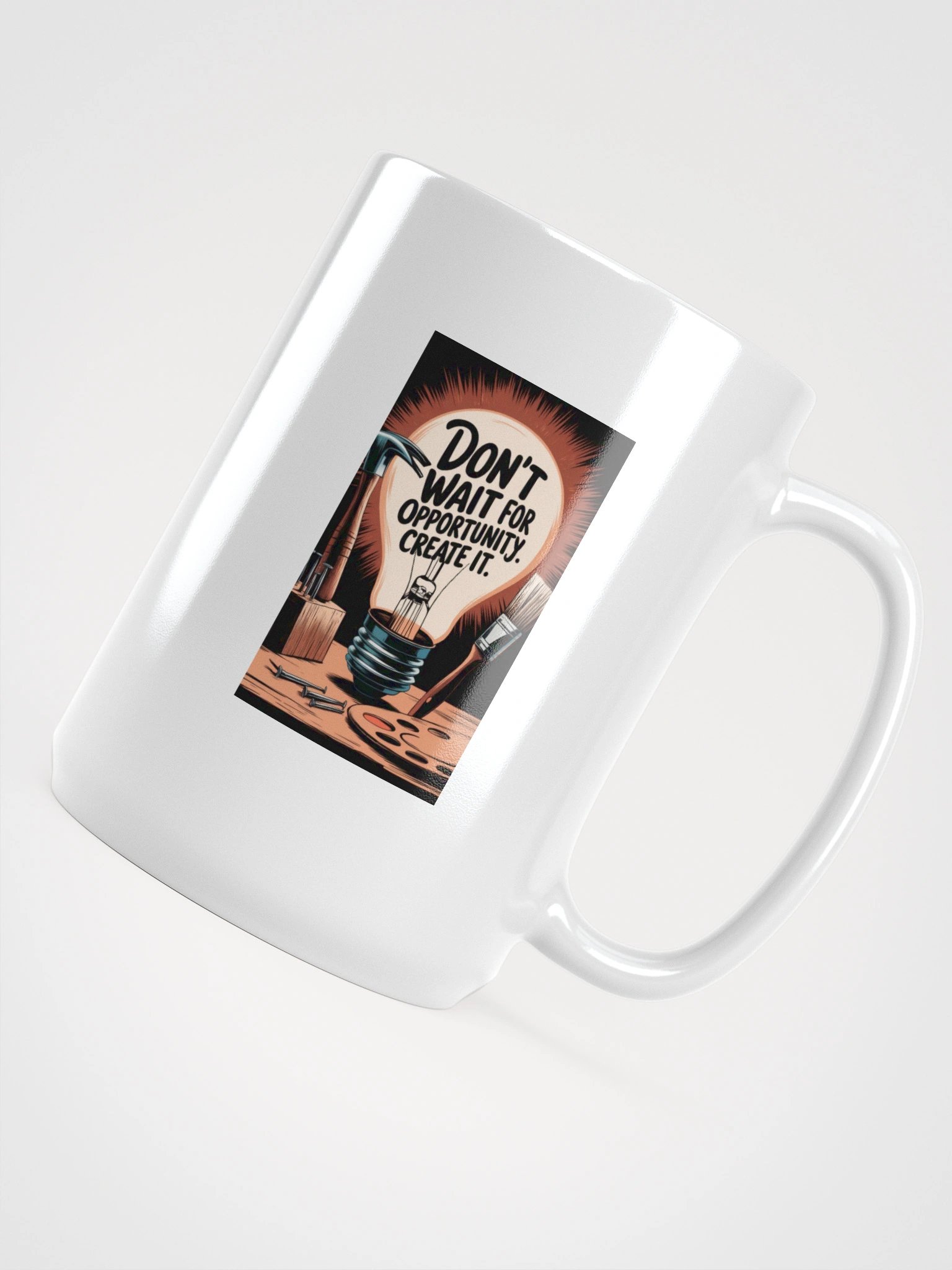 Don't Wait For Opportunity, Create it - White Mug product image (4)