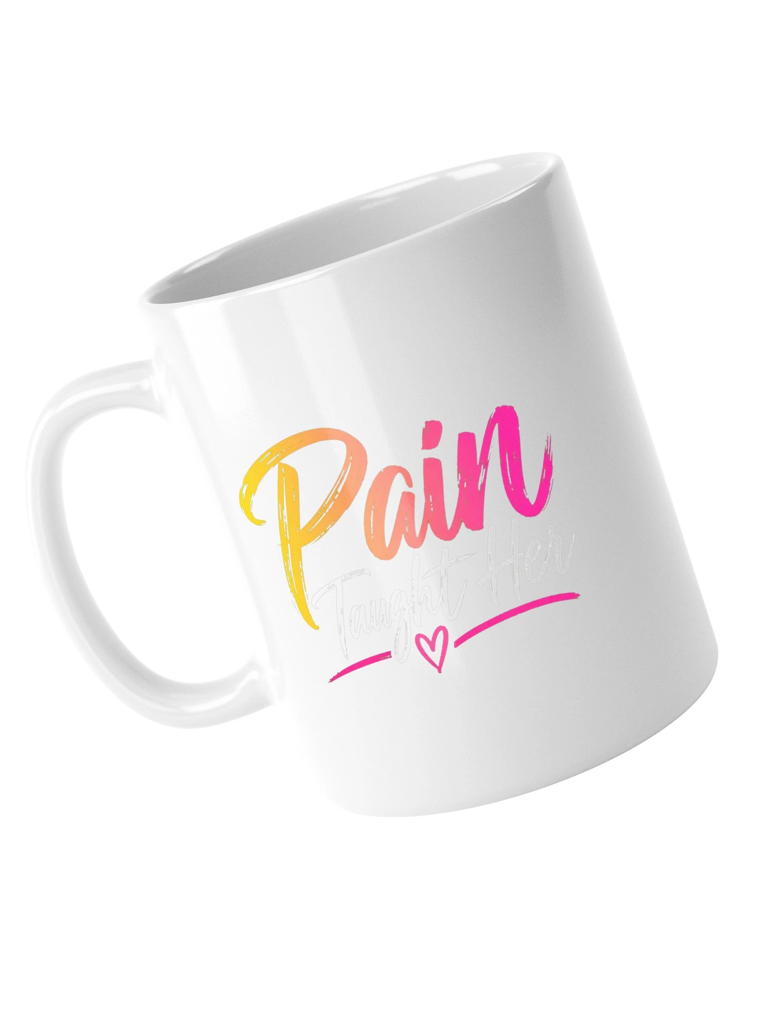 Pain Taught Her Mug product image (5)