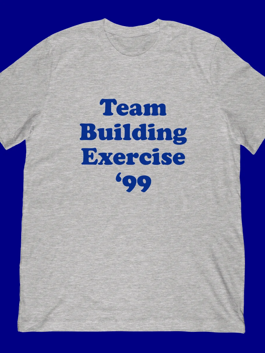 Team Building Exercise '99 T-Shirt product image (1)