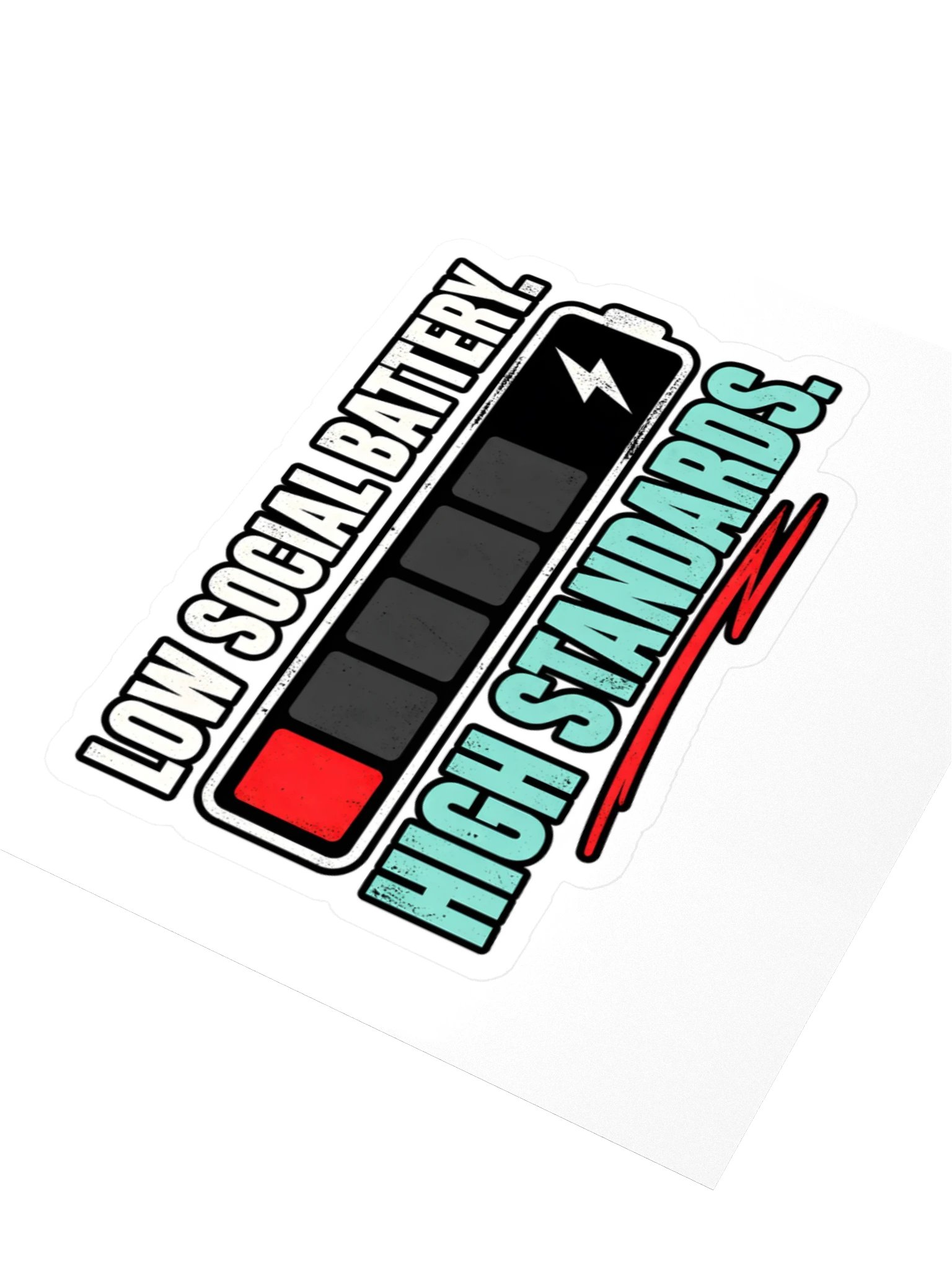 Low Social Battery. High Standards.™ Sticker product image (3)