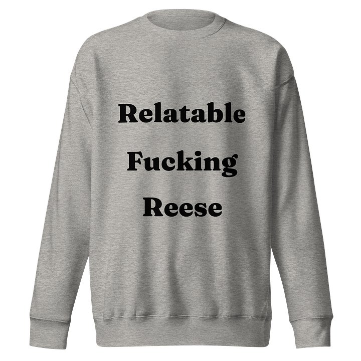Relatable Fucking Reese Sweatshirt product image (1)