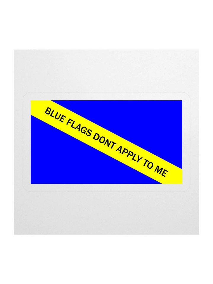 Blue Flags Don't Apply Sticker product image (1)