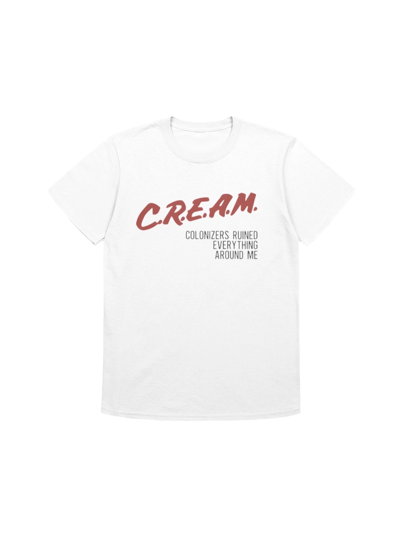 Cream Colonizers Ruined Everything Around Me Shirt product image (1)