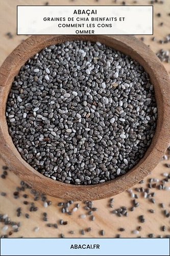 Graines de Chia et Comment les Consommer : Découvrez tous les bienfaits des graines de chia pour la santé ! Les graines de ch...