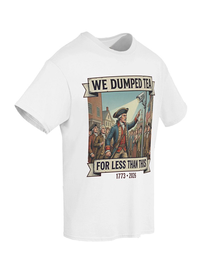 We Dumped Tea For Less - Classic Tee, Extended Sizes product image (2)