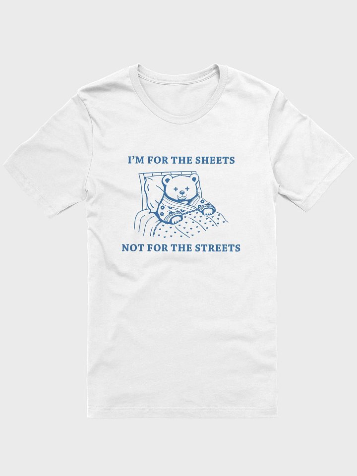 I'M FOR THE SHEETS NOT FOR THE STREETS product image (1)