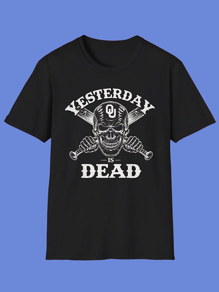 Oklahoma Sooners Yesterday Is Dead Shirt product image (1)