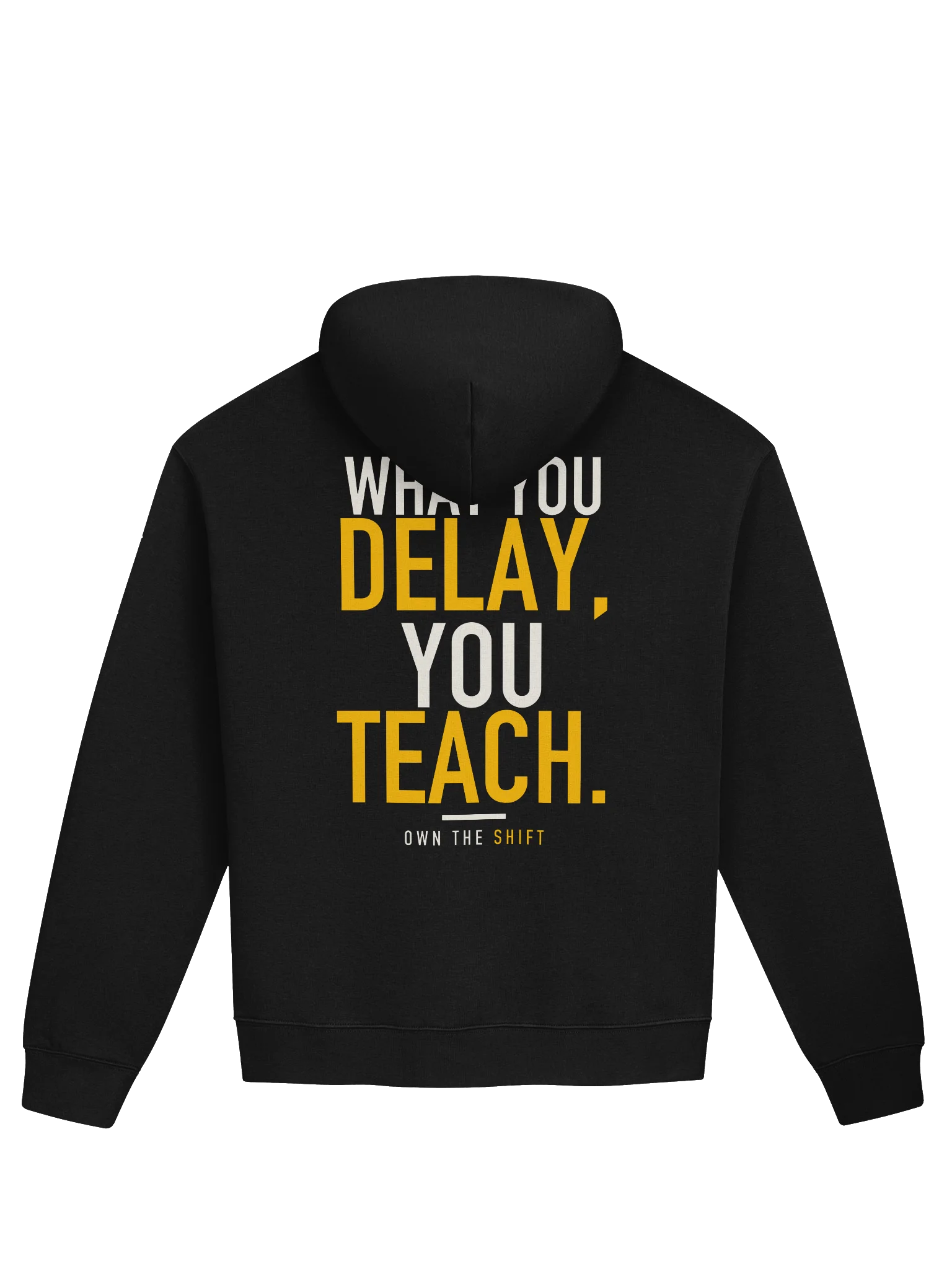 What You Delay Hoodie product image (7)