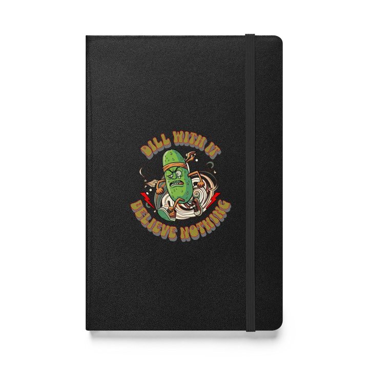 Dill With It Believe Nothing Running Pickle Hardcover Journal product image (1)