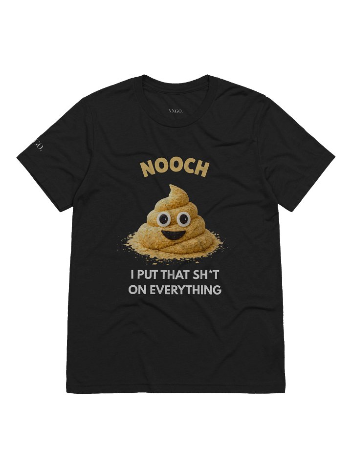 Nooch “I Put That Sh*t on Everything” T-Shirt Black product image (1)