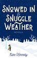 Snowed In &amp; Snuggle Weather (eBook)