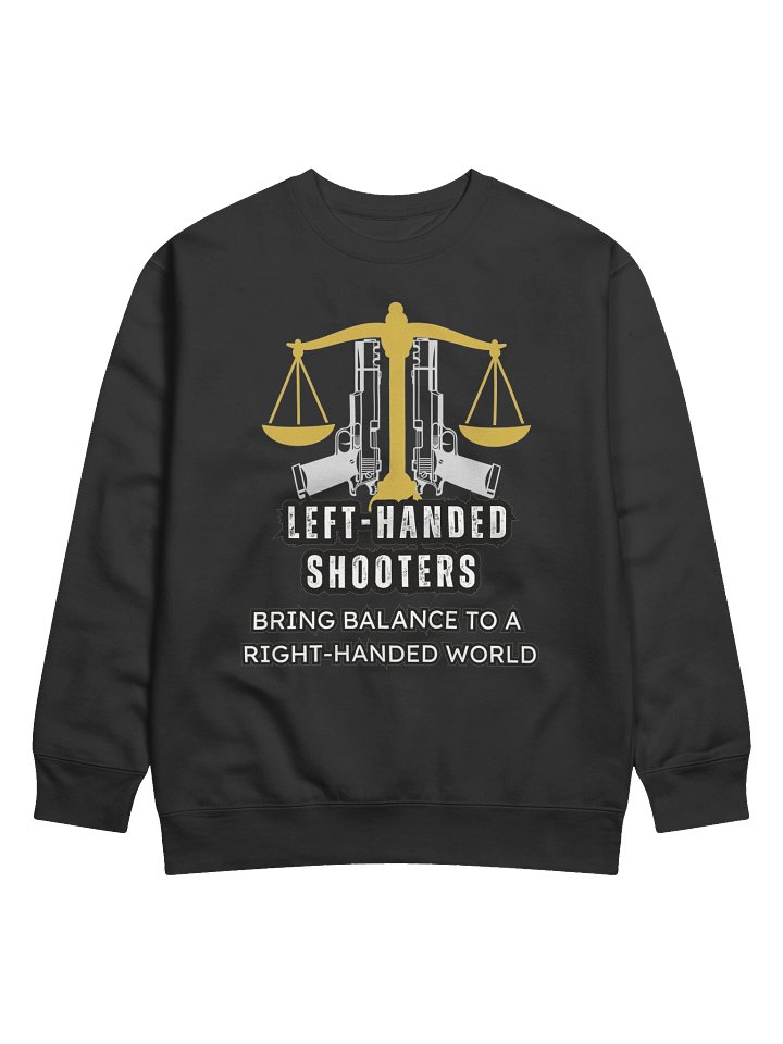 Left-Handed Shooter - Sweatshirt product image (1)