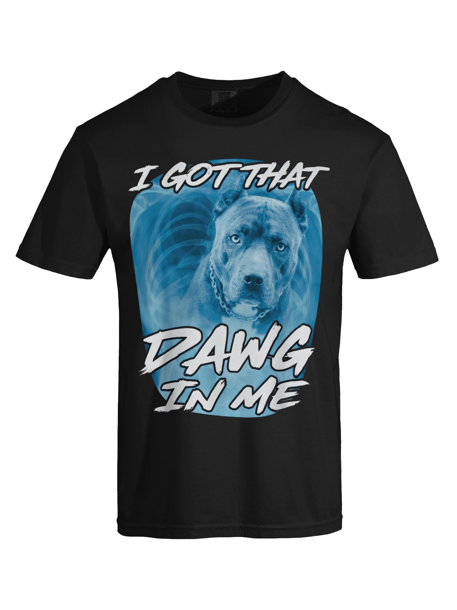 I Got That Dawg in Me Xray Pitbull Ironic Meme Viral Quote Tshirt product image (37)