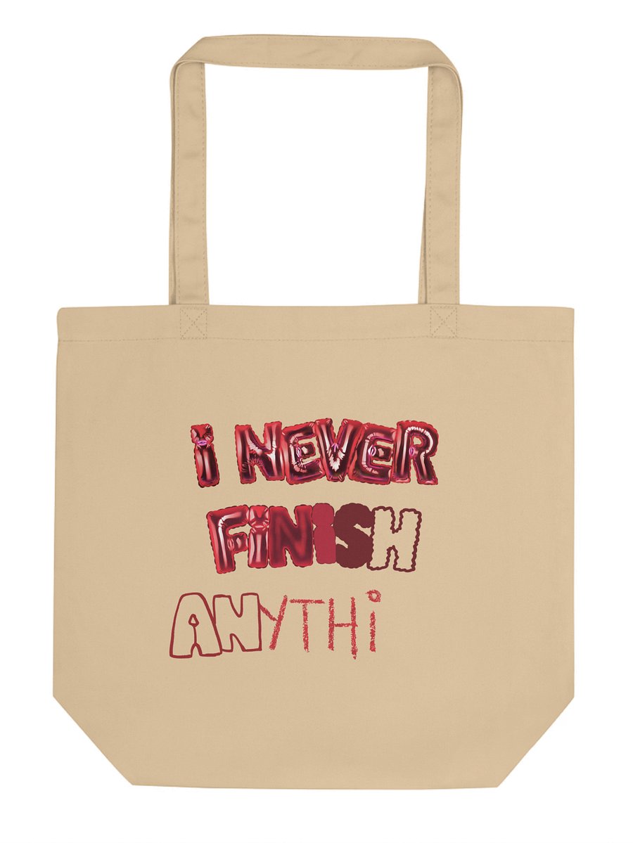 I Never Finish Anything - TOTE product image (2)