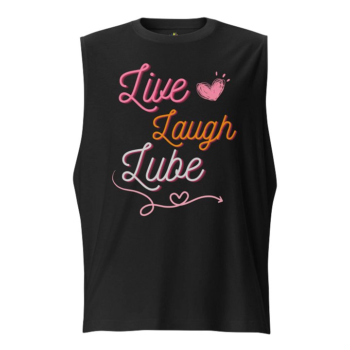 Live Laugh Lube Muscle Tank product image (2)