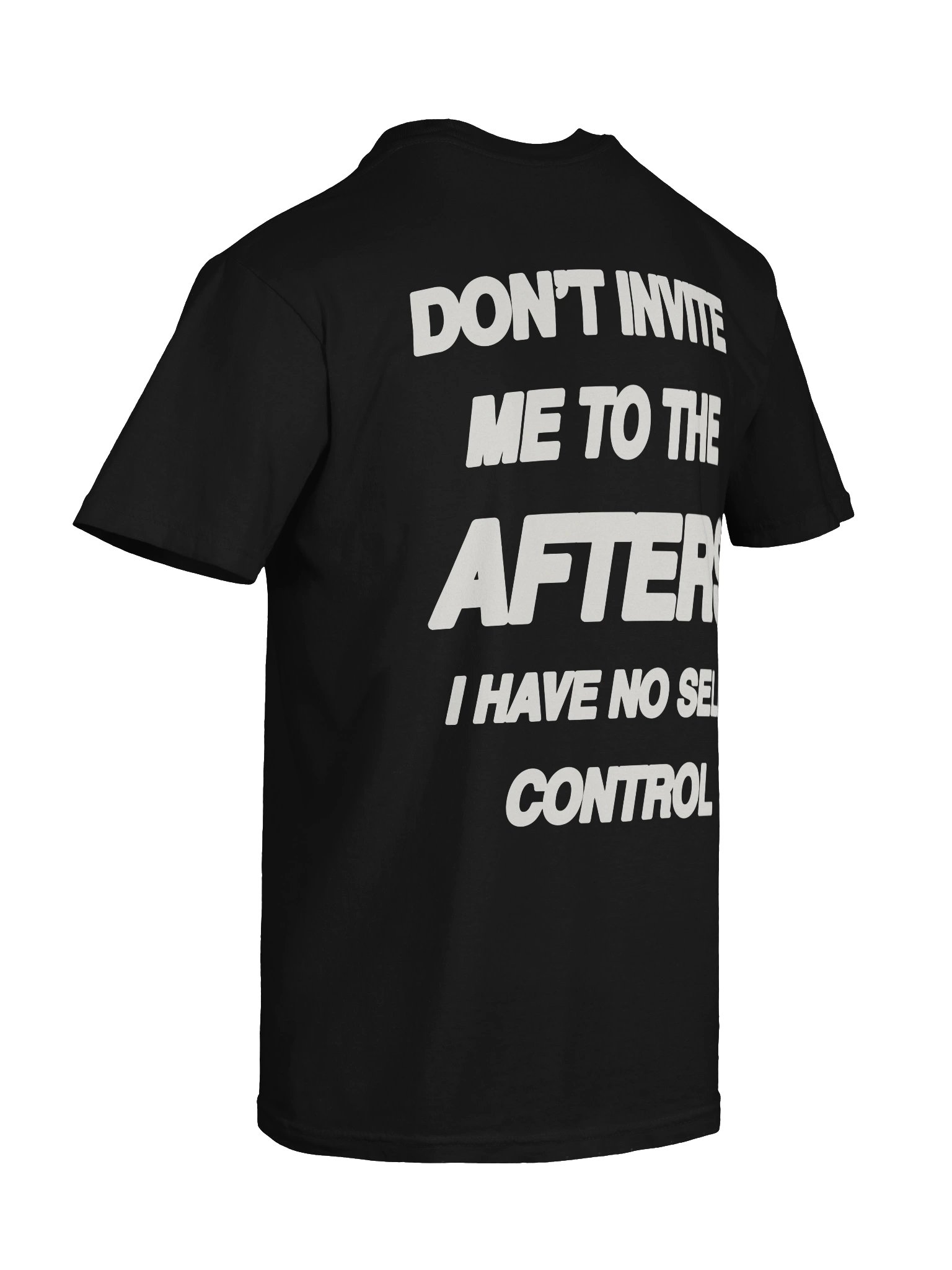 DON'T INVITE ME TO THE AFTERS. I HAVE NO SELF CONTROL product image (5)