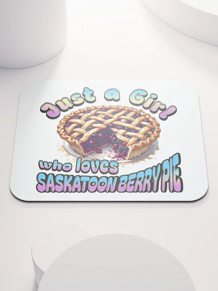 Just a Girl Who Loves Saskatoon Berry Pie Mouse Pad product image (2)