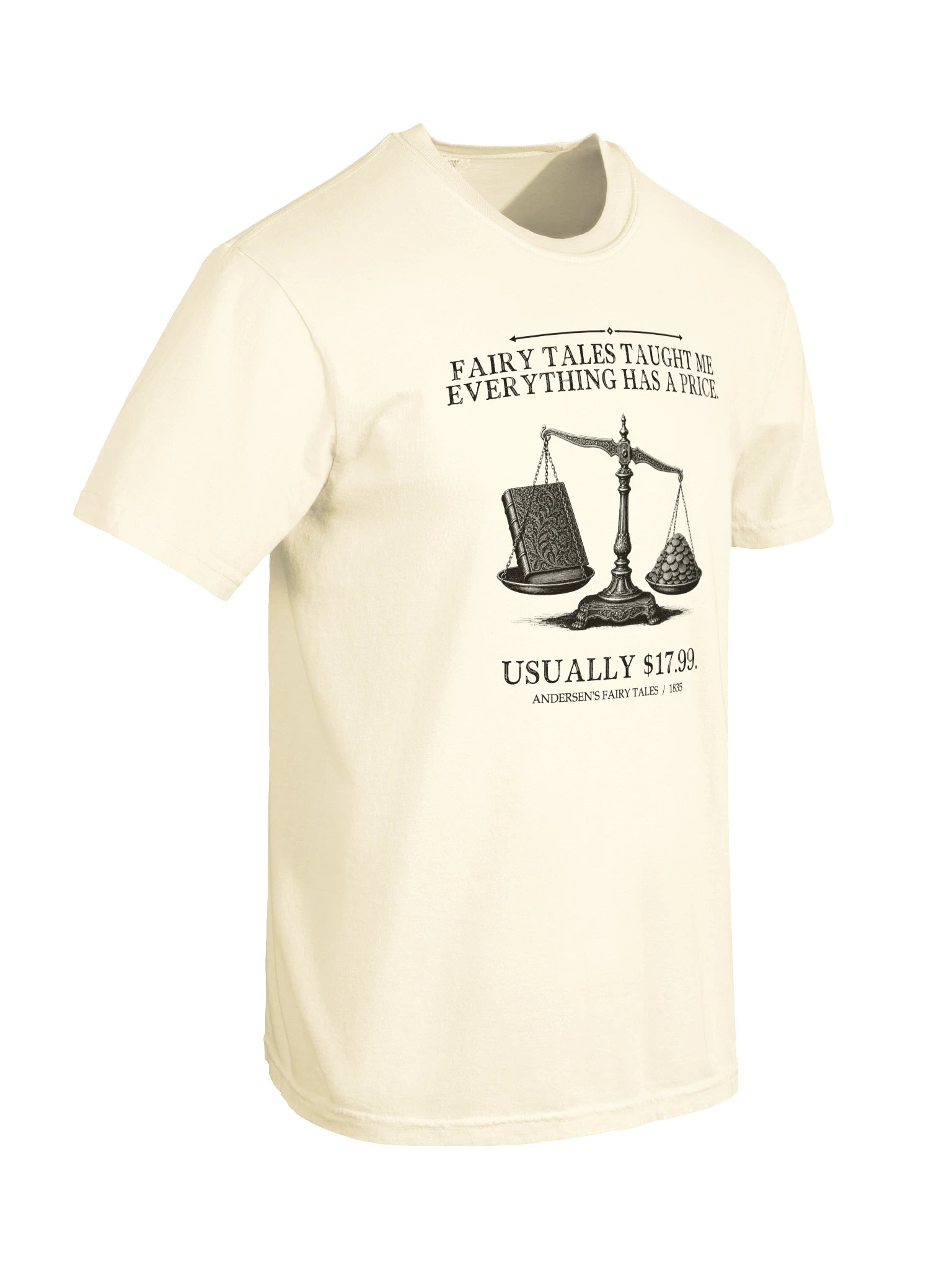 Fairy Tales Taught Me Everything Has Price -- Andersens Fairy Tales Tee (Light) product image (21)