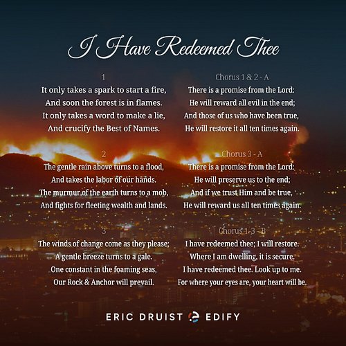 I Have Redeemed Thee

1
It only takes a spark to start a fire,
And soon the forest is in flames.
It only takes a word to make...