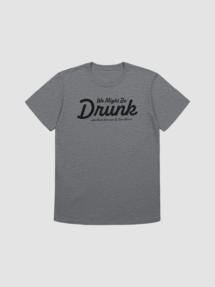 We Might Be Drunk - Logo T product image (3)