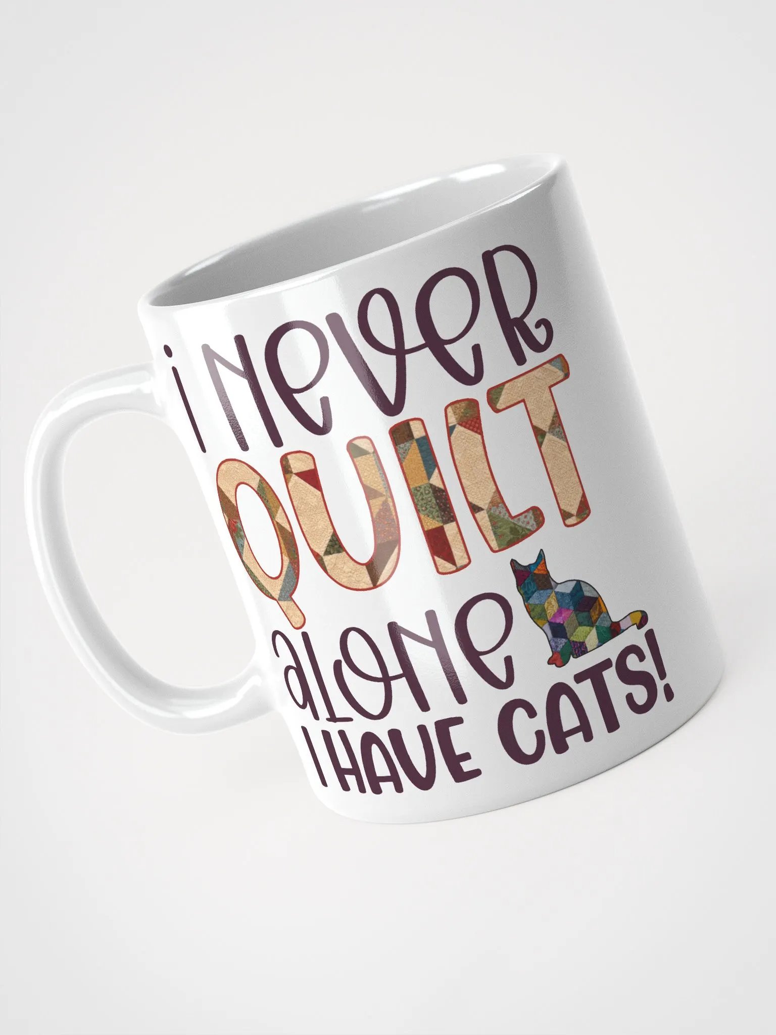 I Never Quilt Alone. I Have Cats! | Quilters Gift - White Ceramic Mug product image (3)