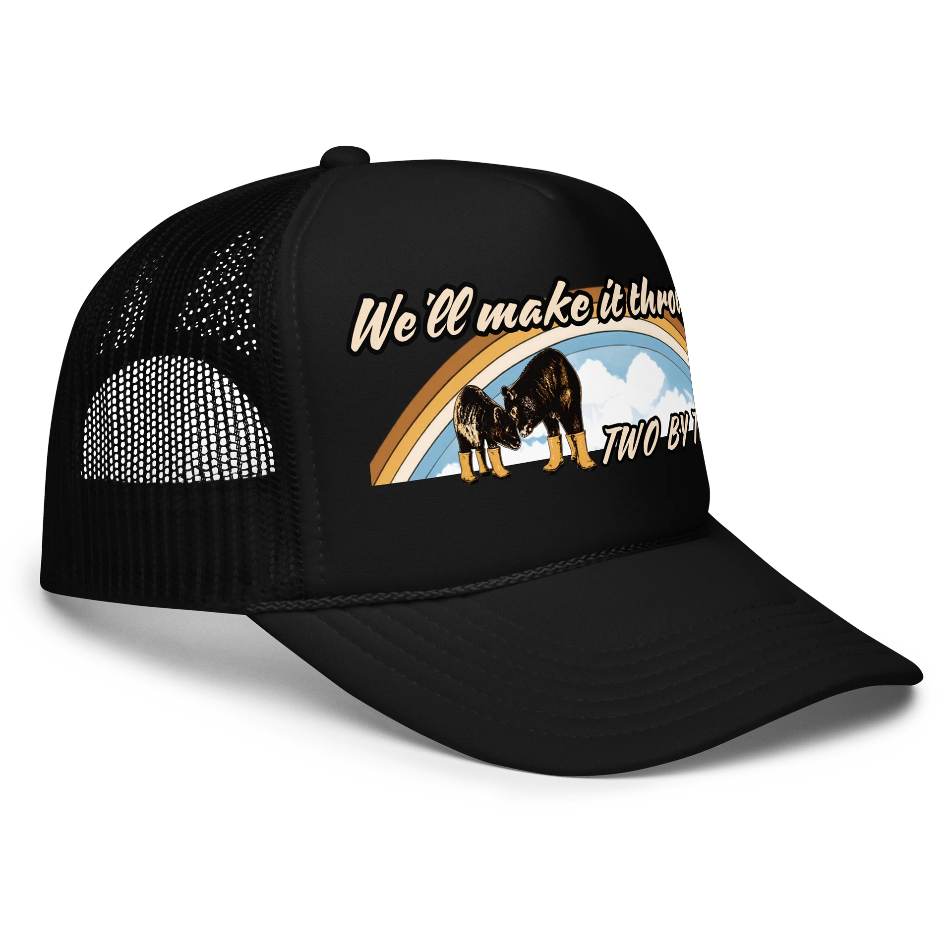 We'll Make It Through-Two by Two Foam Trucker Hat product image (3)