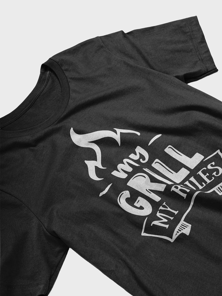 "My Grill My Rules" T-Shirt product image (2)