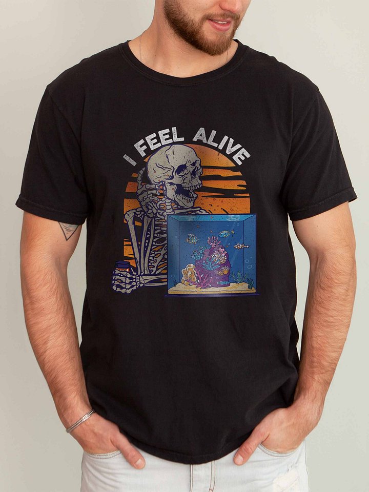 I Feel Alive Reef Tank Shirt – Saltwater Aquarium Skeleton Graphic Tee for Reef Hobbyists product image (2)