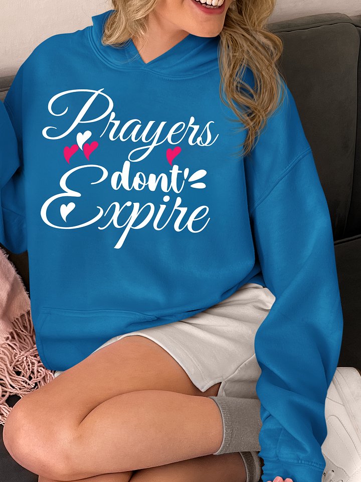 Prayers Do Not Expire Gildan Hoodie. product image (1)