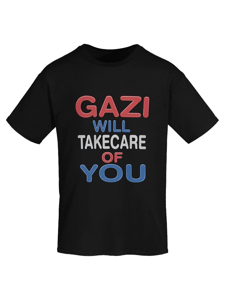Gazi Will Take Care Of You Shirt product image (2)