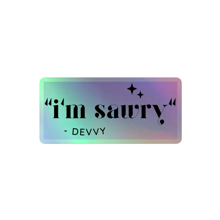 I'm Sawry (Holographic Stickers) product image (2)