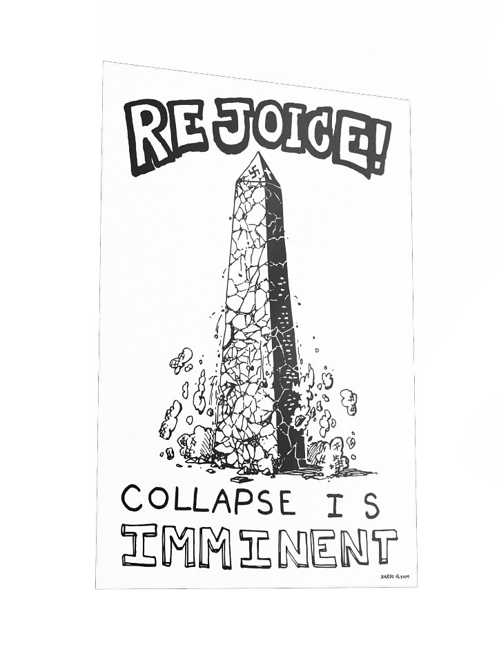 "Rejoice! Collapse!" Black and White Print product image (4)
