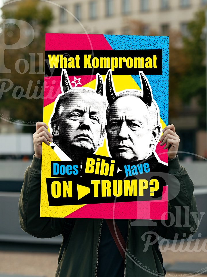 What Kompromat Does Bibi Have On Trump? Protest Sign product image (2)