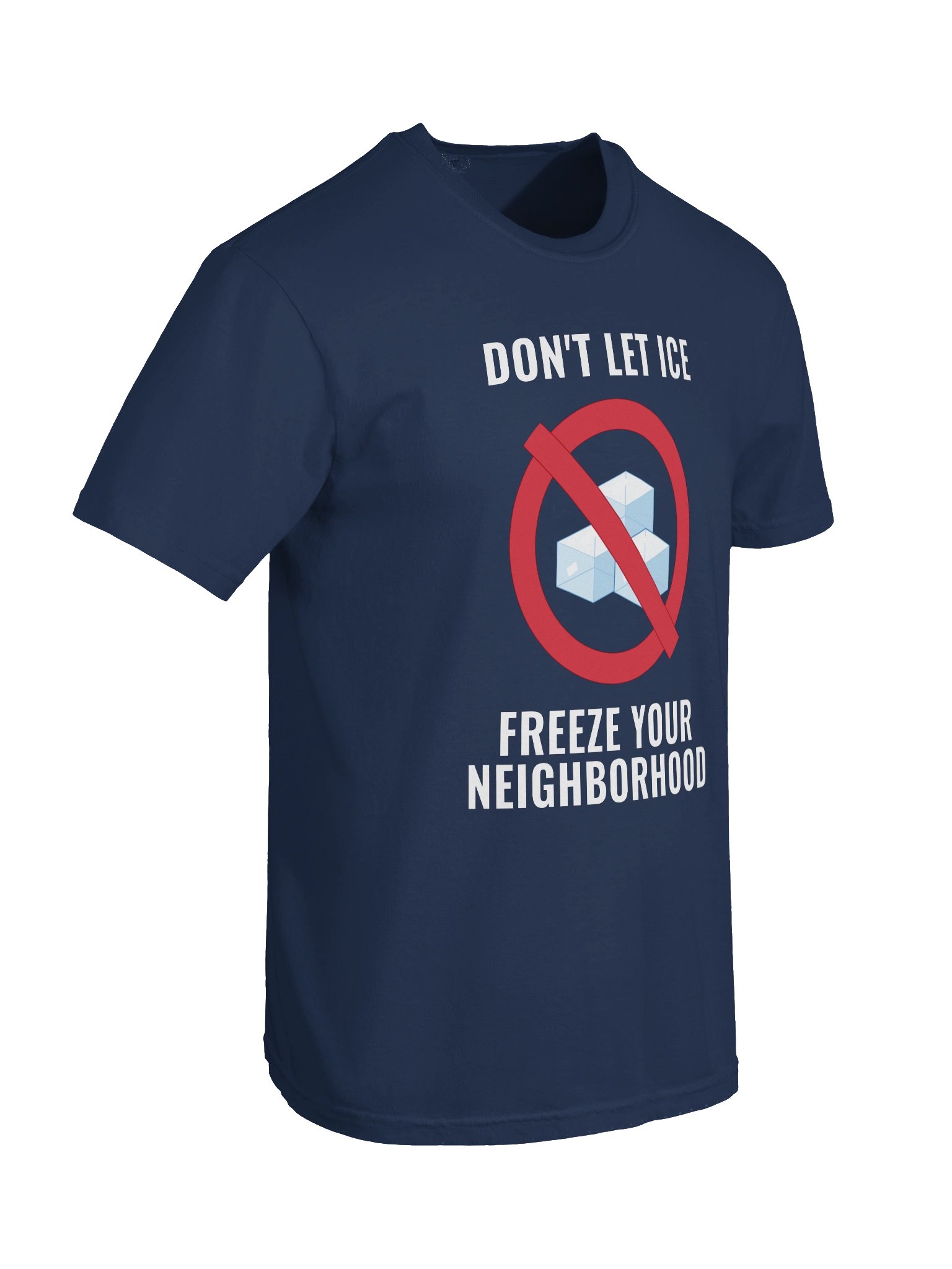 Don't let ICE Freeze Your Neighborhood - Comfort Color Tee product image (6)