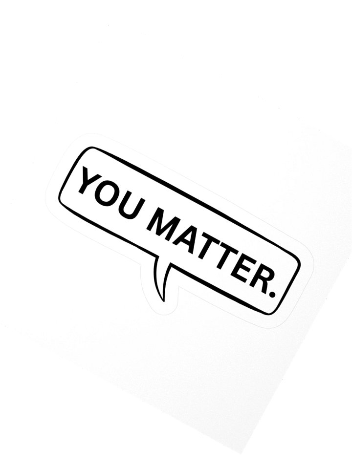 You Matter Sticker product image (2)