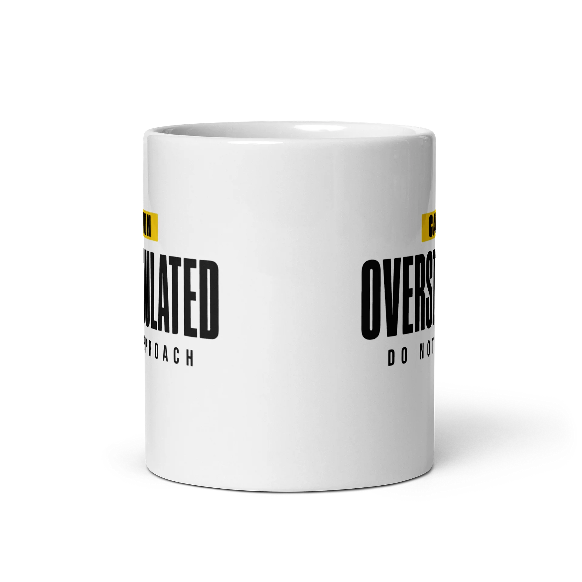 CAUTION – OVERSTIMULATED – DO NOT APPROACH Mug product image (5)