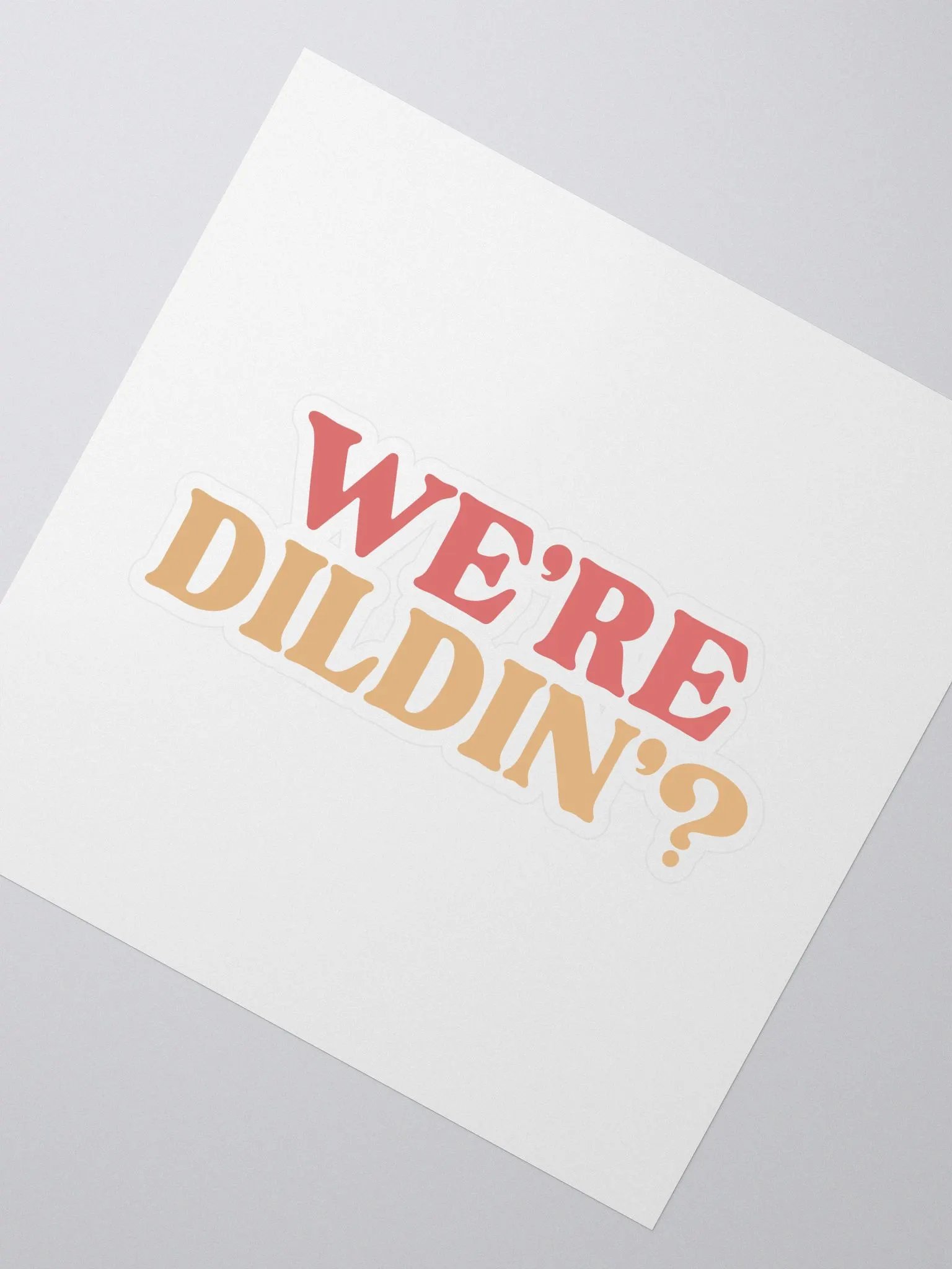 We're Dildin? product image (2)