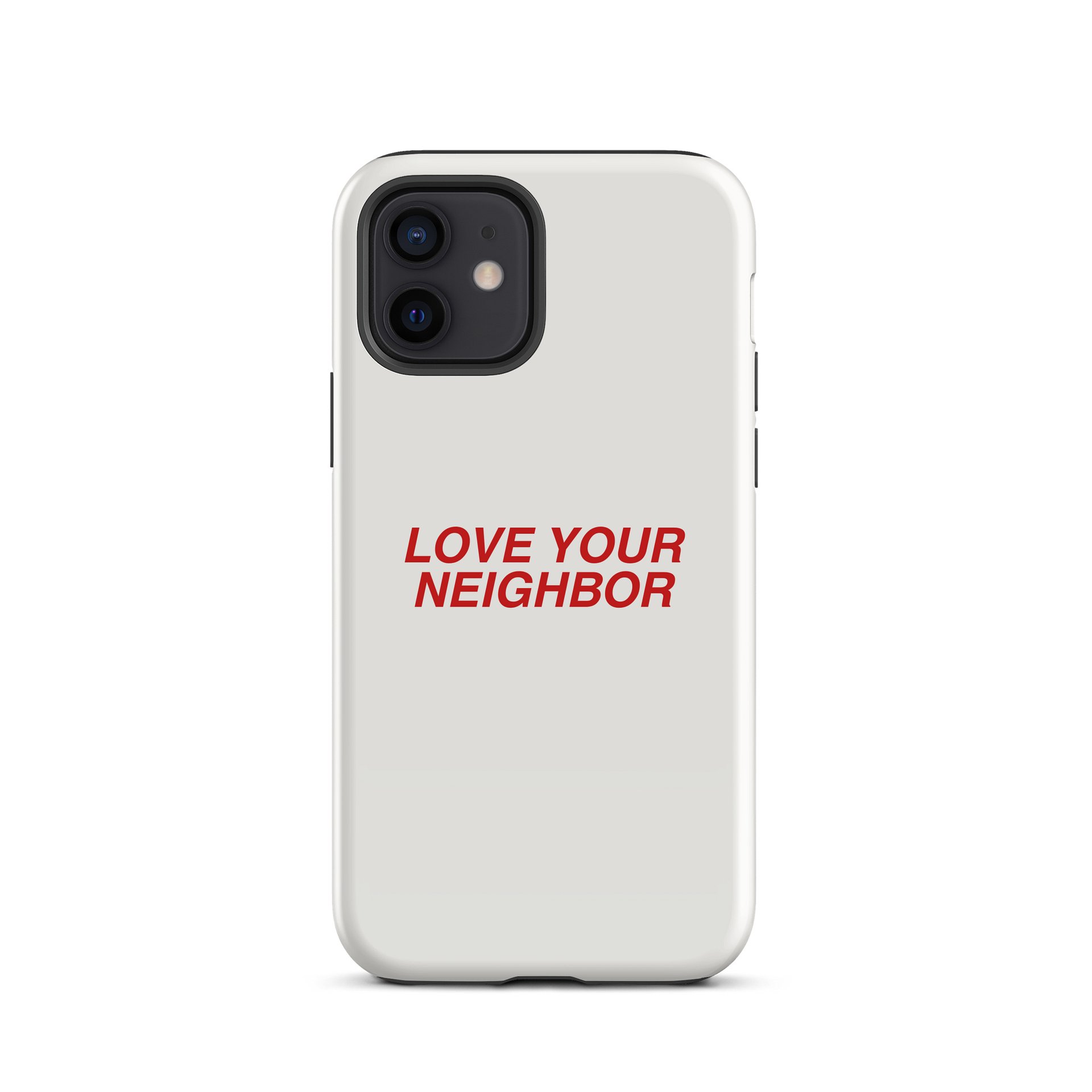 Love Your Neighbor Phone Case product image (47)