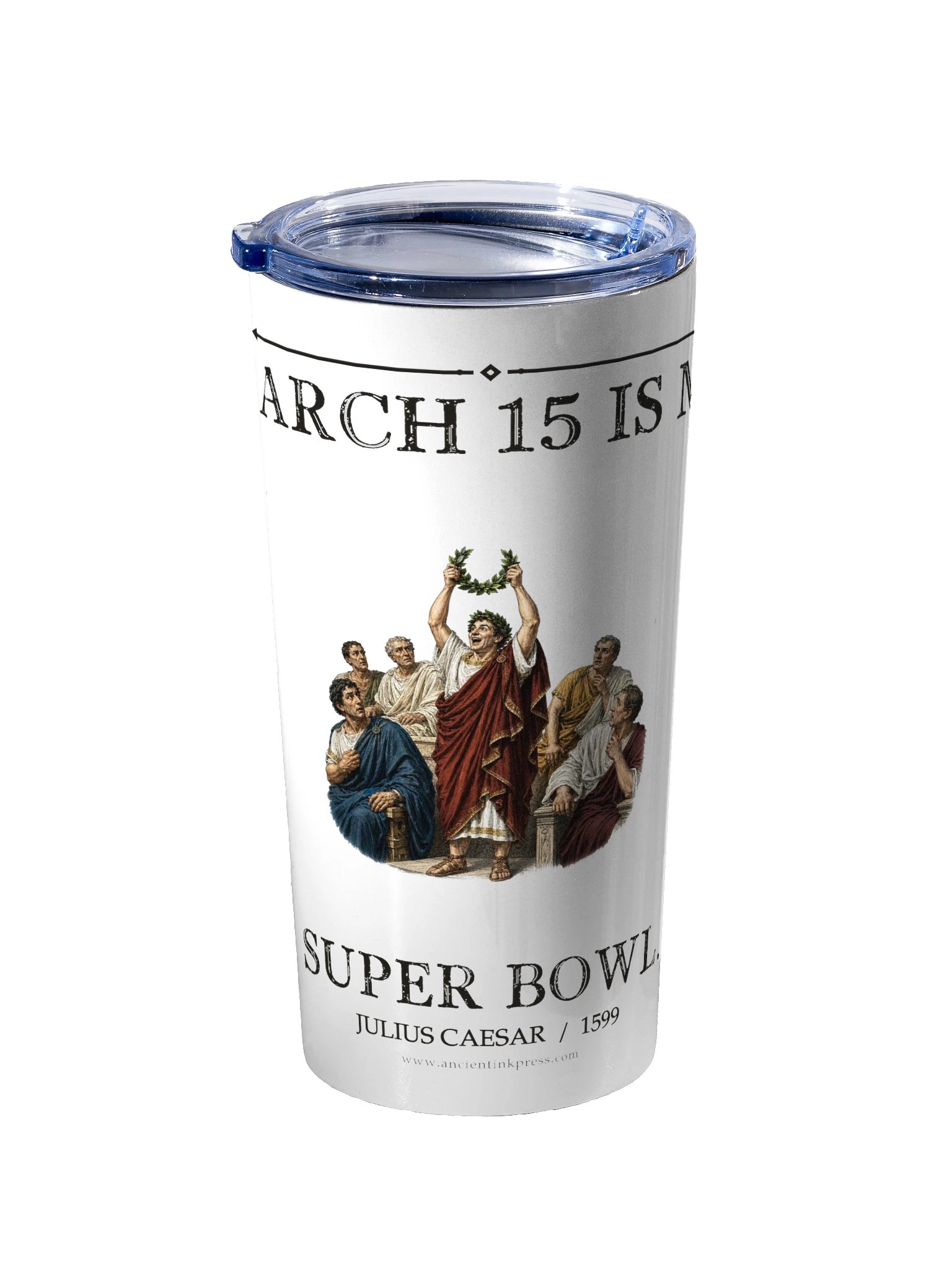 March 15 Super Bowl -- Julius Caesar 20oz Tumbler product image (2)