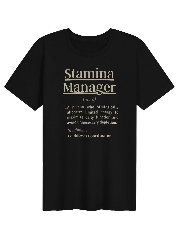 Stamina Manager Shirt | Chronic Fatigue & Spoonie Energy Humor Tee product image (2)