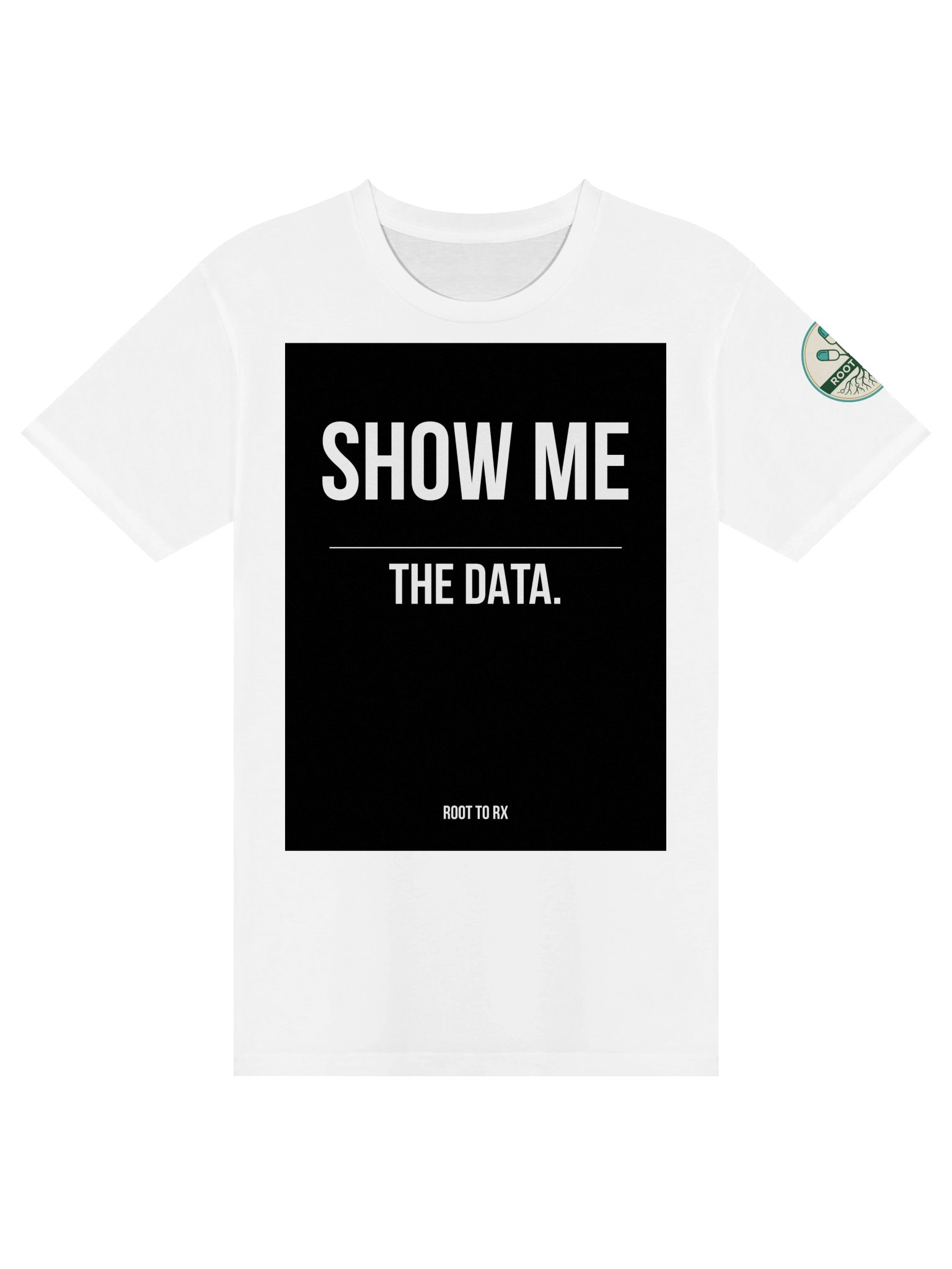 Show Me the Data. Tee product image (1)