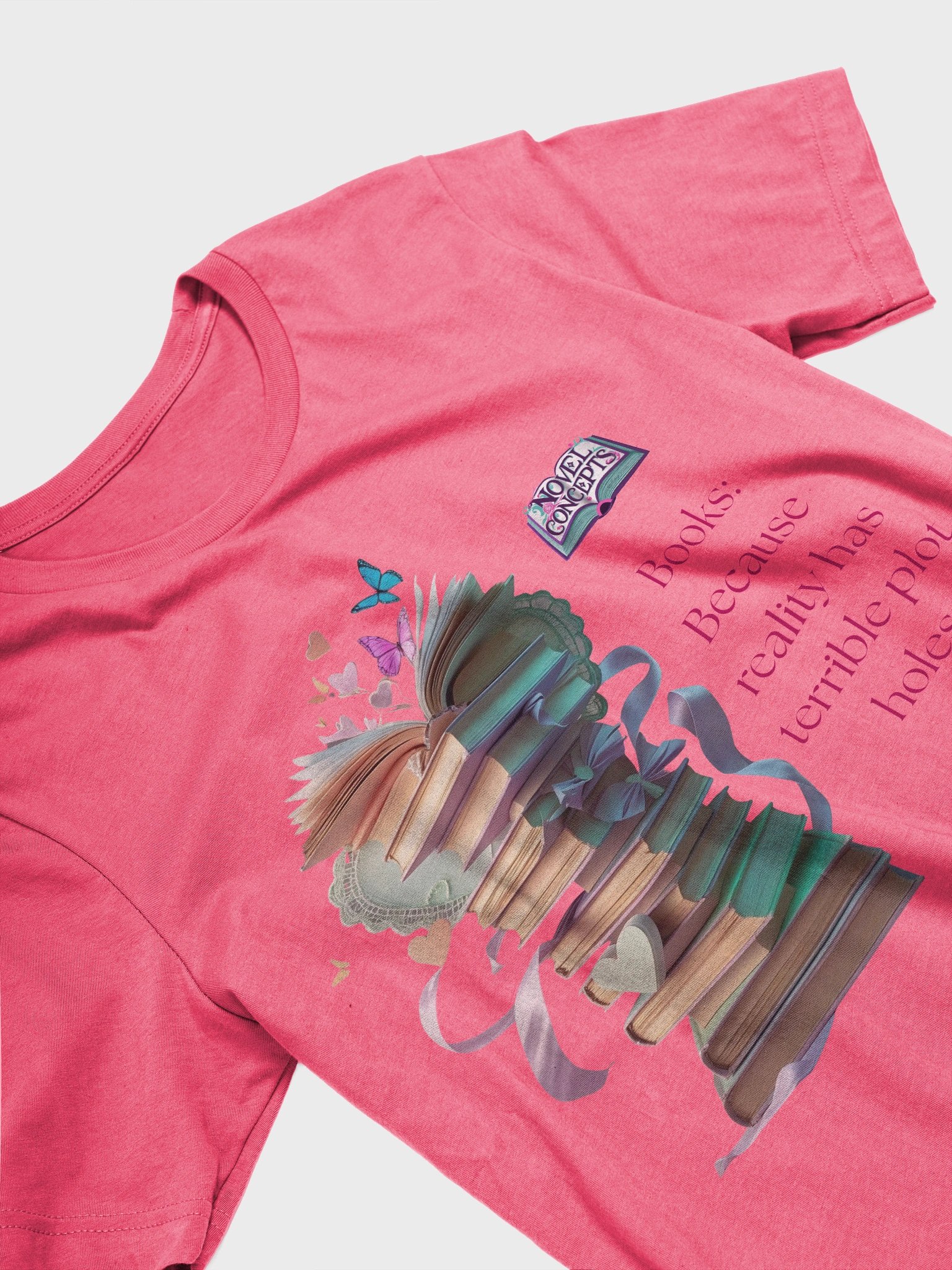 "Books: Because reality has terrible plot holes" T-Shirt product image (23)