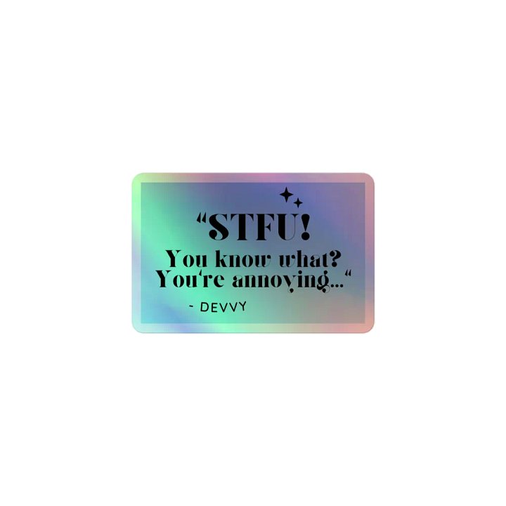 STFU (Holographic Stickers) product image (1)