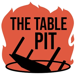 The Table Pit