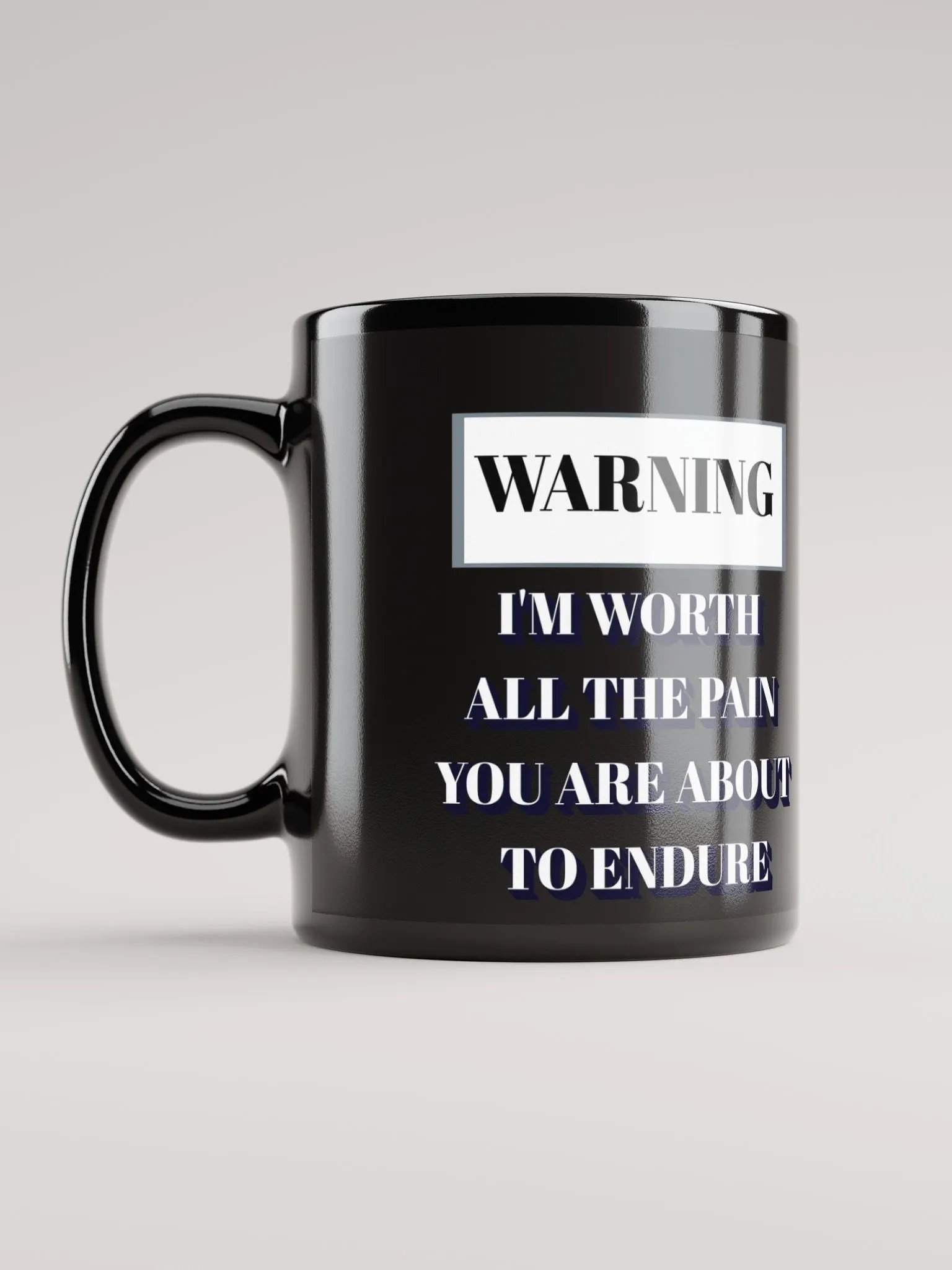 I'm Worth All The Pain You Are About To Endure - Black Mug product image (12)