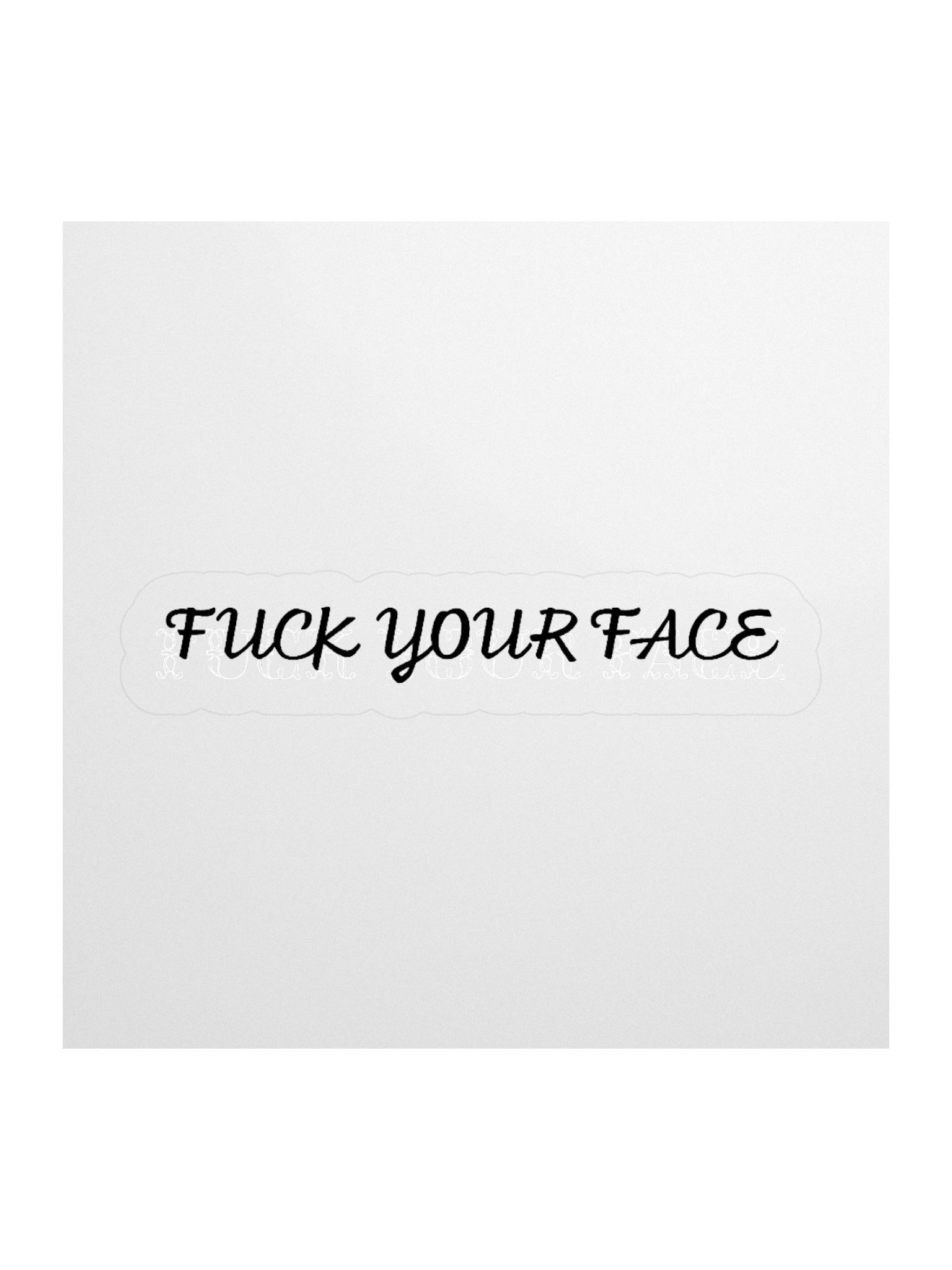 FUCK YOUR FACE STICKERS product image (1)