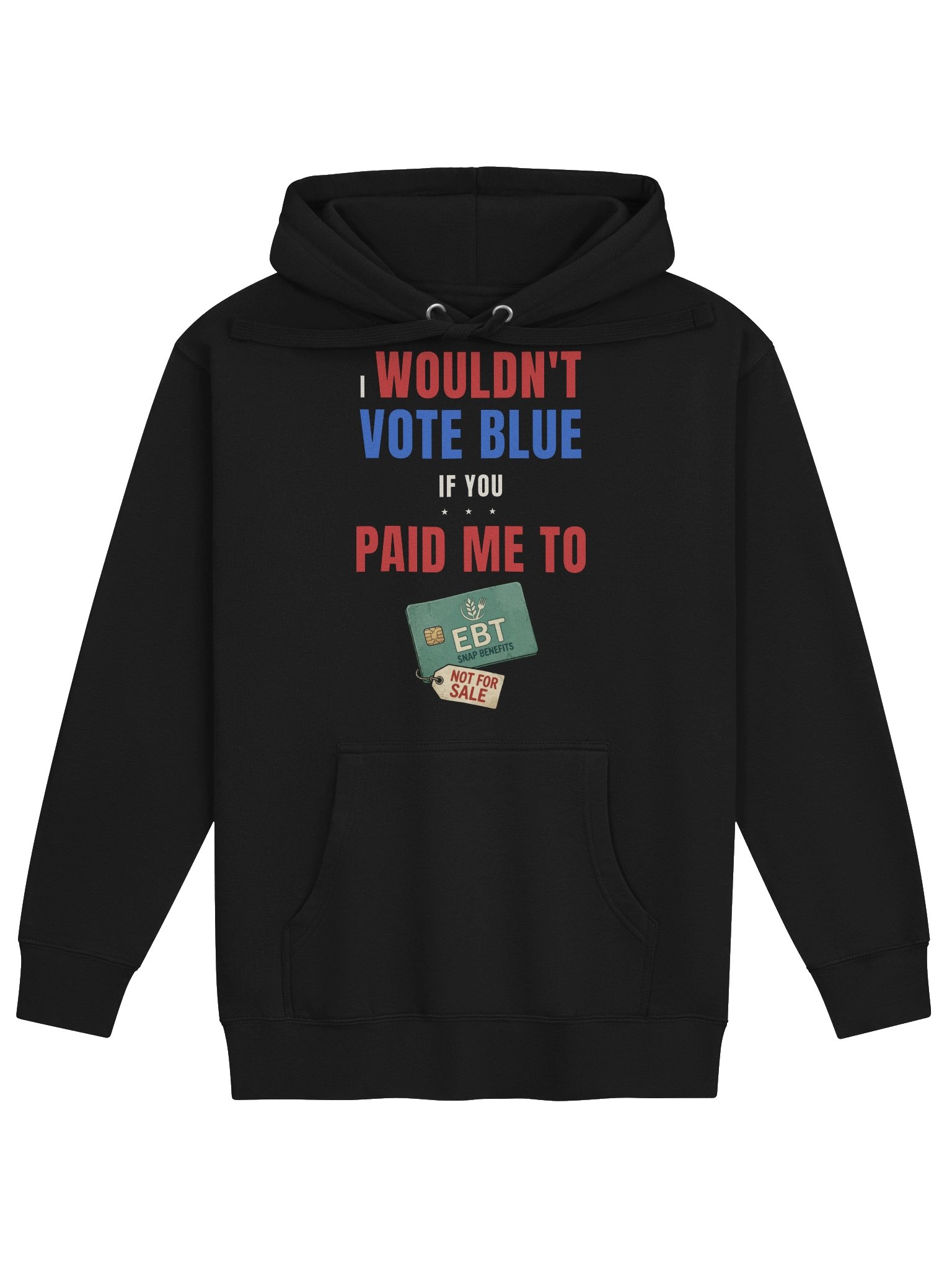 The Paid Me To Hoodie (SNAP Card) product image (1)